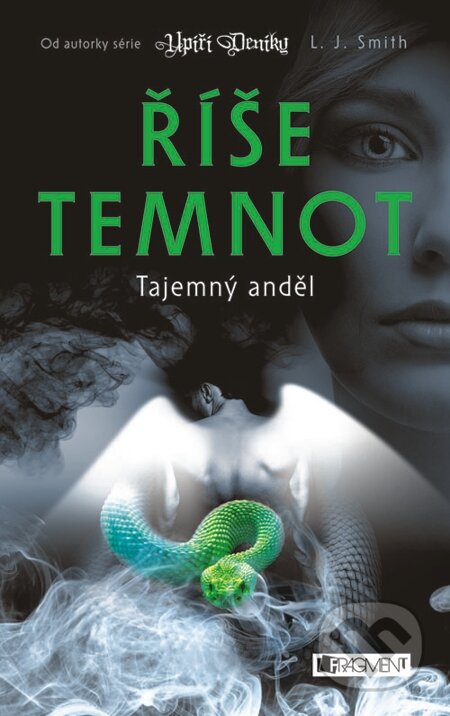 E-kniha: Říše temnot – Tajemný anděl (L.J. Smith). Nakladatelství Fragment, 2013 E-kniha: Říše temnot – Tajemný anděl (L.J. Smith). Nakladatelství Fragment, 2013