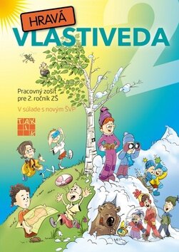 Kniha: Hravá vlastiveda 2 (Taktik). Taktik, 2013 Kniha: Hravá vlastiveda 2 (Taktik). Taktik, 2013