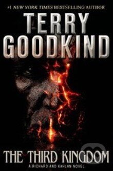 Kniha: The Third Kingdom (Terry Goodkind). Tor, 2013 Kniha: The Third Kingdom (Terry Goodkind). Tor, 2013