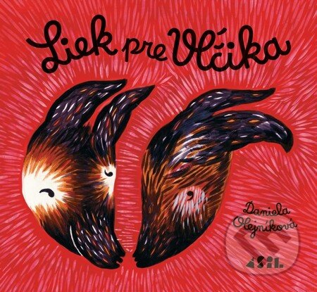 Kniha: Liek pre Vĺčika (Daniela Olejníková). ASIL - asociácia ilustrátorov, 2013 Kniha: Liek pre Vĺčika (Daniela Olejníková). ASIL - asociácia ilustrátorov, 2013