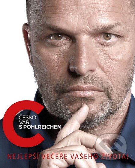 Kniha: Česko vaří s Pohlreichem (Zdeněk Pohlreich). Closer, 2013 Kniha: Česko vaří s Pohlreichem (Zdeněk Pohlreich). Closer, 2013