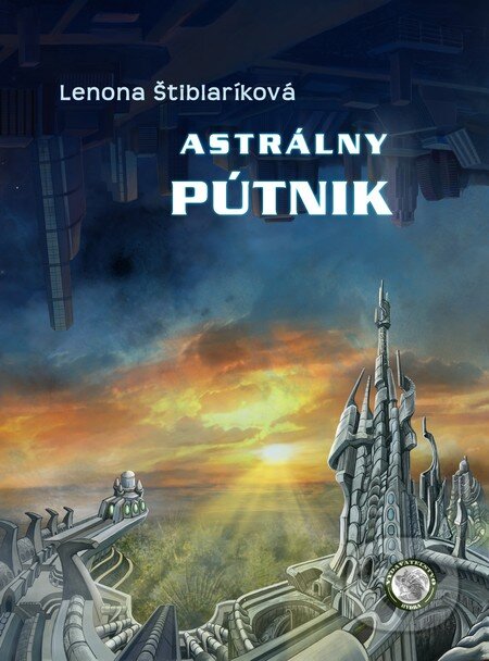 Kniha: Astrálny pútnik (Lenona Štiblaríková). Hydra, 2013 Kniha: Astrálny pútnik (Lenona Štiblaríková). Hydra, 2013