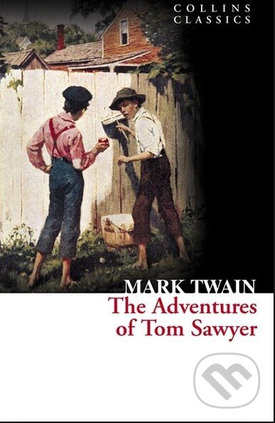 Kniha: The Adventures Of Tom Sawyer (Mark Twain). HarperCollins, 2011 Kniha: The Adventures Of Tom Sawyer (Mark Twain). HarperCollins, 2011