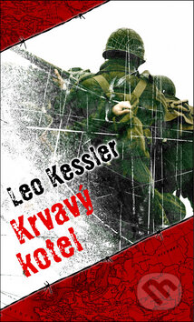 Kniha: Krvavý kotel (Leo Kessler). Baronet, 2013 Kniha: Krvavý kotel (Leo Kessler). Baronet, 2013