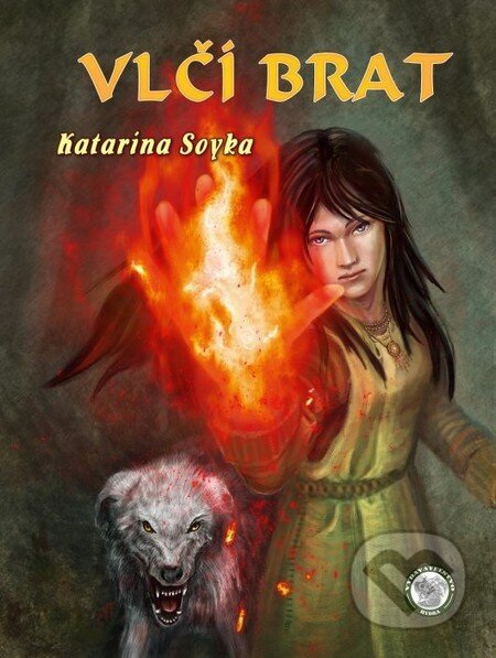Kniha: Vlčí brat (Katarína Soyka). Hydra, 2013 Kniha: Vlčí brat (Katarína Soyka). Hydra, 2013
