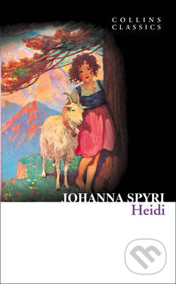Kniha: Heidi (Johanna Spyri). HarperCollins, 2012 Kniha: Heidi (Johanna Spyri). HarperCollins, 2012