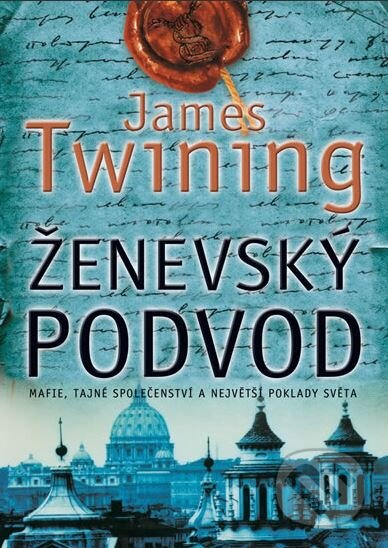 Kniha: Ženevský podvod (James Twining). BB/art, 2013 Kniha: Ženevský podvod (James Twining). BB/art, 2013