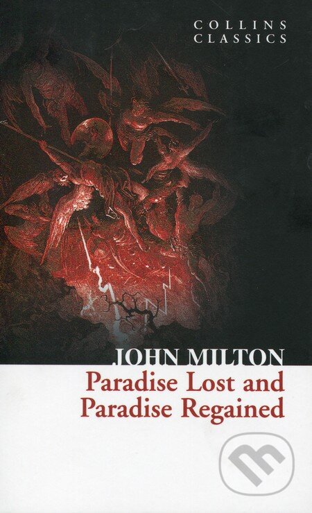 Kniha: Paradise Lost And Paradise Regained (John Milton). HarperCollins, 2013 Kniha: Paradise Lost And Paradise Regained (John Milton). HarperCollins, 2013