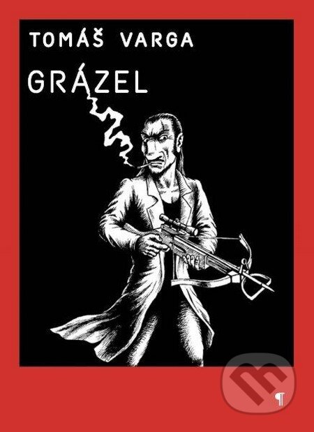 Kniha: Grázel (Tomáš Varga). Literárny klub, 2013 Kniha: Grázel (Tomáš Varga). Literárny klub, 2013