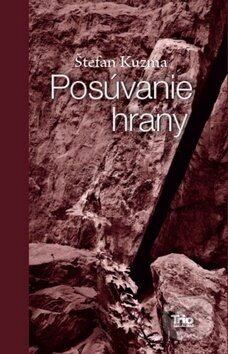 Kniha: Posúvanie hrany (Štefan Kuzma). Trio Publishing, 2013 Kniha: Posúvanie hrany (Štefan Kuzma). Trio Publishing, 2013