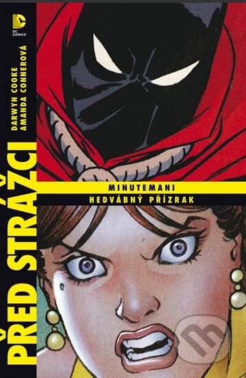 Kniha: Minutemani / Hedvábný přízrak (Amanda Conner a Darwyn Cooke). BB/art, 2013 Kniha: Minutemani / Hedvábný přízrak (Amanda Conner a Darwyn Cooke). BB/art, 2013