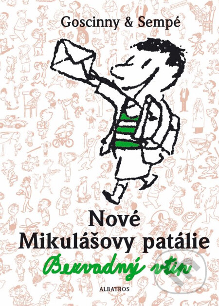 Kniha: Nové Mikulášovy patálie: Bezvadný vtip (Jean-Jacques Sempé a René Goscinny). Albatros CZ, 2013 Kniha: Nové Mikulášovy patálie: Bezvadný vtip (Jean-Jacques Sempé a René Goscinny). Albatros CZ, 2013
