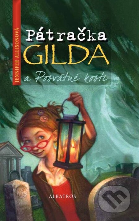 Kniha: Pátračka Gilda a Posvátné kosti (Jennifer Allisonová). Albatros CZ, 2013 Kniha: Pátračka Gilda a Posvátné kosti (Jennifer Allisonová). Albatros CZ, 2013