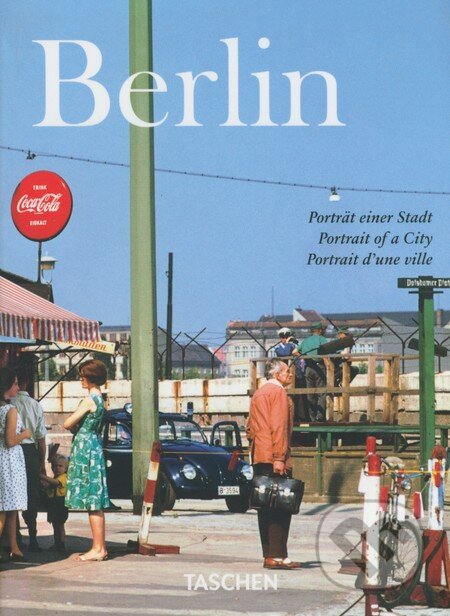 Kniha: Berlin (Taschen). Taschen, 2013 Kniha: Berlin (Taschen). Taschen, 2013