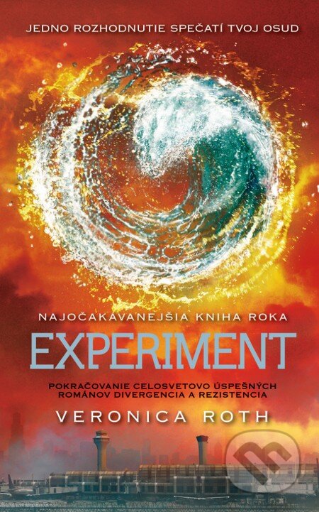 Kniha: Experiment (Divergencia 3) (Veronica Roth). Slovart, 2014 Kniha: Experiment (Divergencia 3) (Veronica Roth). Slovart, 2014