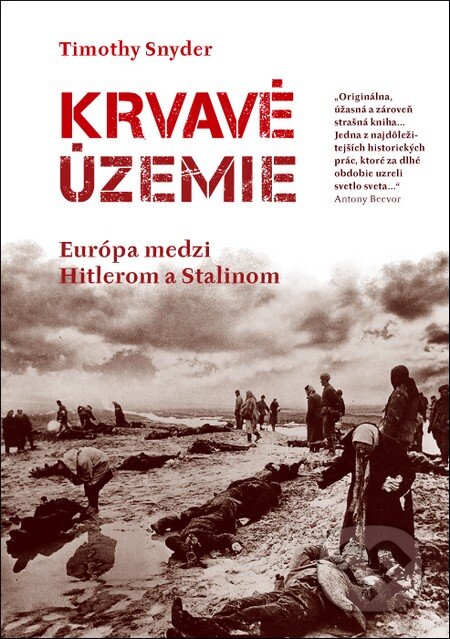 Kniha: Krvavé územie (Timothy Snyder). Premedia, 2013 Kniha: Krvavé územie (Timothy Snyder). Premedia, 2013