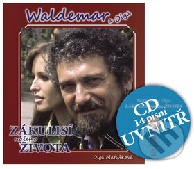 Kniha: Waldemar a Olga: Zákulisí našeho života (Olga Matušková). Nual, 2013 Kniha: Waldemar a Olga: Zákulisí našeho života (Olga Matušková). Nual, 2013