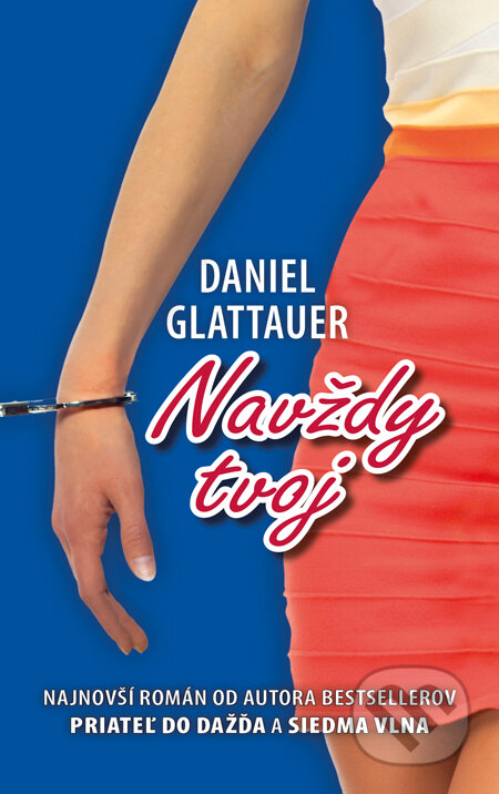 Kniha: Navždy tvoj (Daniel Glattauer). Tatran, 2013 Kniha: Navždy tvoj (Daniel Glattauer). Tatran, 2013