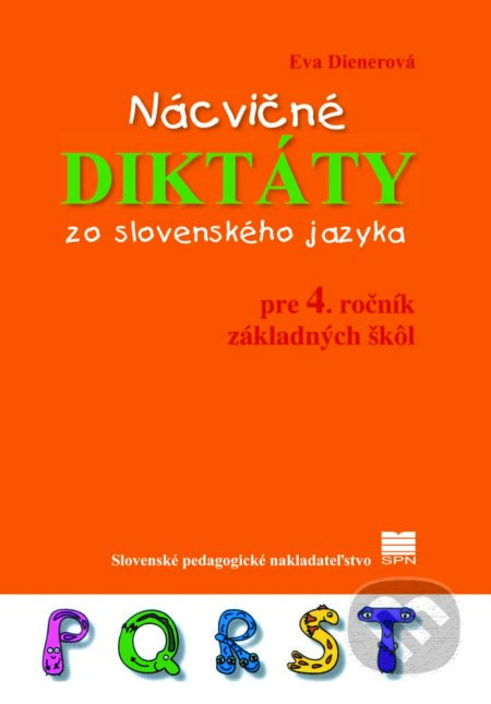Kniha: Nácvičné diktáty zo slovenského jazyka pre 4. ročník základných škôl (Eva Dienerová). Slovenské pedagogické nakladateľstvo - Mladé letá, 2017 Kniha: Nácvičné diktáty zo slovenského jazyka pre 4. ročník základných škôl (Eva Dienerová). Slovenské pedagogické nakladateľstvo - Mladé letá, 2017