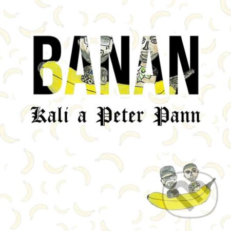 Hudební CD: Kali a Peter Pann: Banan (Hudobné albumy). Hudobné albumy, 2022 Hudební CD: Kali a Peter Pann: Banan (Hudobné albumy). Hudobné albumy, 2022