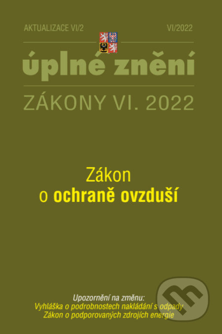 Aktualizace VI/2 - Zákon o ochraně ovzduší (Poradce s.r.o.). Poradce s.r.o., 2022 Aktualizace VI/2 - Zákon o ochraně ovzduší (Poradce s.r.o.). Poradce s.r.o., 2022