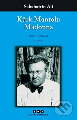 Kniha: Kürk Mantolu Madonna (Sabahattin Ali). Yapi Kredi Yayinlari, 1998 Kniha: Kürk Mantolu Madonna (Sabahattin Ali). Yapi Kredi Yayinlari, 1998
