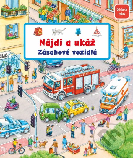 Kniha: Nájdi a ukáž - Zásahové vozidlá (Stefan Seidel a Susanne Gernhäuser). Fortuna Libri, 2022 Kniha: Nájdi a ukáž - Zásahové vozidlá (Stefan Seidel a Susanne Gernhäuser). Fortuna Libri, 2022