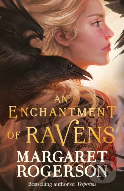 Kniha: An Enchantment of Ravens (Margaret Rogerson). Simon & Schuster, 2022 Kniha: An Enchantment of Ravens (Margaret Rogerson). Simon & Schuster, 2022