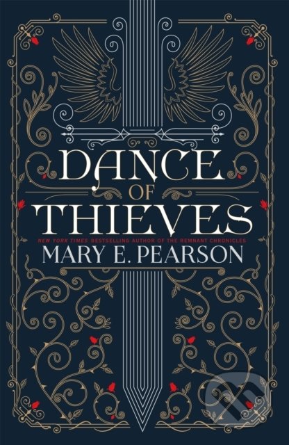 Kniha: Dance of Thieves (Mary E. Pearson). Hodder and Stoughton, 2022 Kniha: Dance of Thieves (Mary E. Pearson). Hodder and Stoughton, 2022