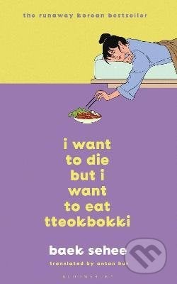 I Want to Die but I Want to Eat Tteokbokki, Bloomsbury, 2022