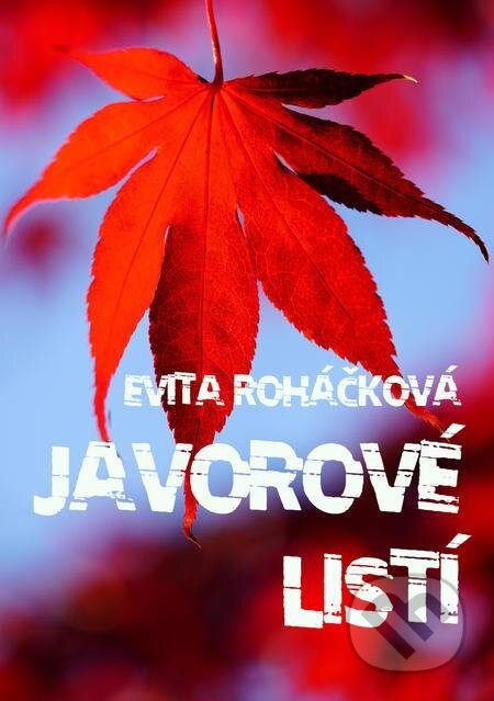E-kniha: Javorové listí (Evita Roháčková). E-knihy jedou E-kniha: Javorové listí (Evita Roháčková). E-knihy jedou