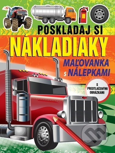 Kniha: Poskladaj si nákladiaky (Foni book). Foni book, 2022 Kniha: Poskladaj si nákladiaky (Foni book). Foni book, 2022