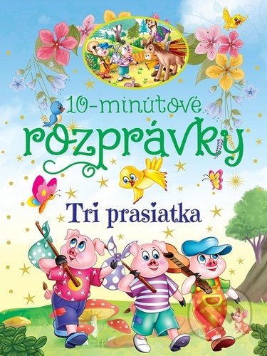 Kniha: 10-minútové rozprávky - Tri prasiatka (Foni book). Foni book, 2022 Kniha: 10-minútové rozprávky - Tri prasiatka (Foni book). Foni book, 2022