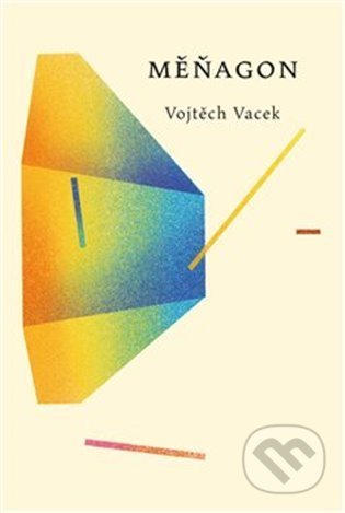 Kniha: Měňagon (Vojtěch Vacek). Pavel Mervart, 2022 Kniha: Měňagon (Vojtěch Vacek). Pavel Mervart, 2022
