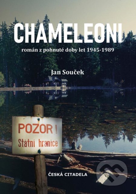 Kniha: Chameleoni (Jan Souček). Česká citadela, 2022 Kniha: Chameleoni (Jan Souček). Česká citadela, 2022