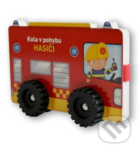 Kniha: Kola v pohybu: Hasiči (YoYo Books). YoYo Books, 2022 Kniha: Kola v pohybu: Hasiči (YoYo Books). YoYo Books, 2022