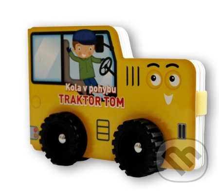 Kniha: Kola v pohybu: Traktor Tom (YoYo Books). YoYo Books, 2022 Kniha: Kola v pohybu: Traktor Tom (YoYo Books). YoYo Books, 2022