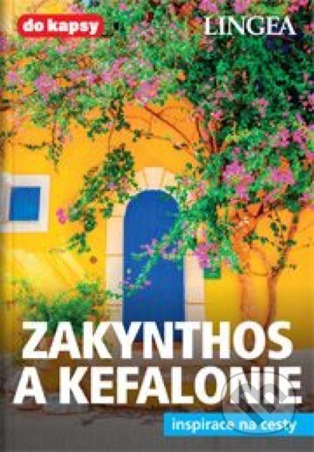 Kniha: Zakynthos a Kefalon (Lingea). Lingea, 2022 Kniha: Zakynthos a Kefalon (Lingea). Lingea, 2022