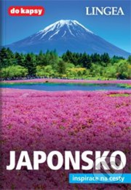 Kniha: Japonsko (Lingea). Lingea, 2022 Kniha: Japonsko (Lingea). Lingea, 2022