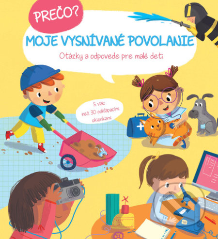 Kniha: Prečo? Moje vysnívané povolanie (YoYo Books). YoYo Books, 2022 Kniha: Prečo? Moje vysnívané povolanie (YoYo Books). YoYo Books, 2022