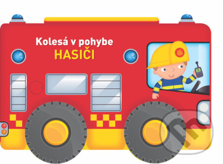 Kniha: Kolesá v pohybe: Hasiči (YoYo Books). YoYo Books, 2022 Kniha: Kolesá v pohybe: Hasiči (YoYo Books). YoYo Books, 2022