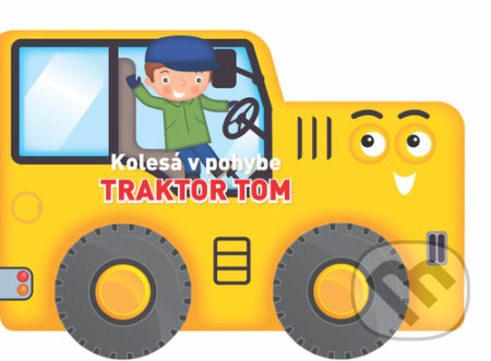 Kniha: Kolesá v pohybe: Traktor Tom (YoYo Books). YoYo Books, 2022 Kniha: Kolesá v pohybe: Traktor Tom (YoYo Books). YoYo Books, 2022
