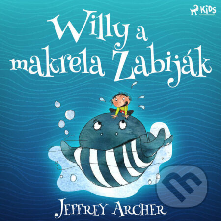 Audiokniha: Willy a makrela Zabiják (Jeffrey Archer). Saga Egmont, 2022 Audiokniha: Willy a makrela Zabiják (Jeffrey Archer). Saga Egmont, 2022