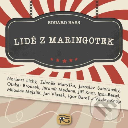 Audiokniha: Lidé z maringotek (Eduard Bass). Kanopa, 2022 Audiokniha: Lidé z maringotek (Eduard Bass). Kanopa, 2022