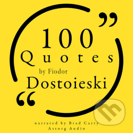100 Quotes by Fiodor Dosto?evski (EN) - Fiodor Dostoievski, Saga Egmont, 2022