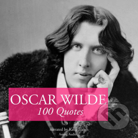 Audiokniha: 100 Quotes by Oscar Wilde (EN) (Oscar Wilde). Saga Egmont, 2022 Audiokniha: 100 Quotes by Oscar Wilde (EN) (Oscar Wilde). Saga Egmont, 2022