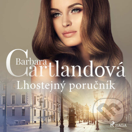 Audiokniha: Lhostejný poručník (Barbara Cartlandová). Saga Egmont, 2022 Audiokniha: Lhostejný poručník (Barbara Cartlandová). Saga Egmont, 2022
