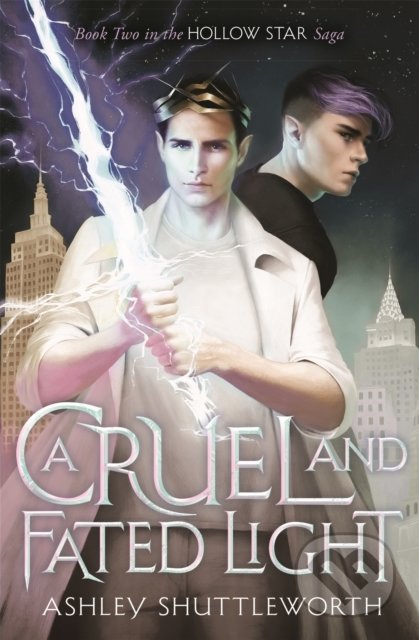 Kniha: A Cruel and Fated Light (Ashley Shuttleworth). Hodder and Stoughton, 2022 Kniha: A Cruel and Fated Light (Ashley Shuttleworth). Hodder and Stoughton, 2022