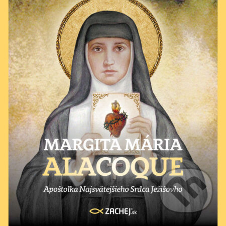 Audiokniha: Margita Mária Alacoque (Autor Neznámý). Zachej, 2022 Audiokniha: Margita Mária Alacoque (Autor Neznámý). Zachej, 2022