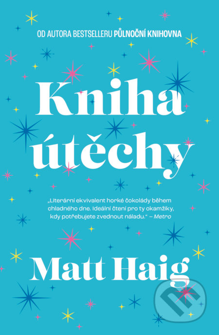 Kniha: Kniha útěchy (Matt Haig). Via, 2022 Kniha: Kniha útěchy (Matt Haig). Via, 2022